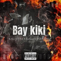 Bay Kiki (feat. DLN, Karnage, JNS & Le Bluff) - Single - Bollan