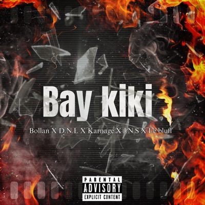 Bay Kiki (feat. DLN, Karnage, JNS & Le Bluff) - Single