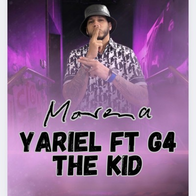 Morena (Yariel ft G4 (the kid) - Single