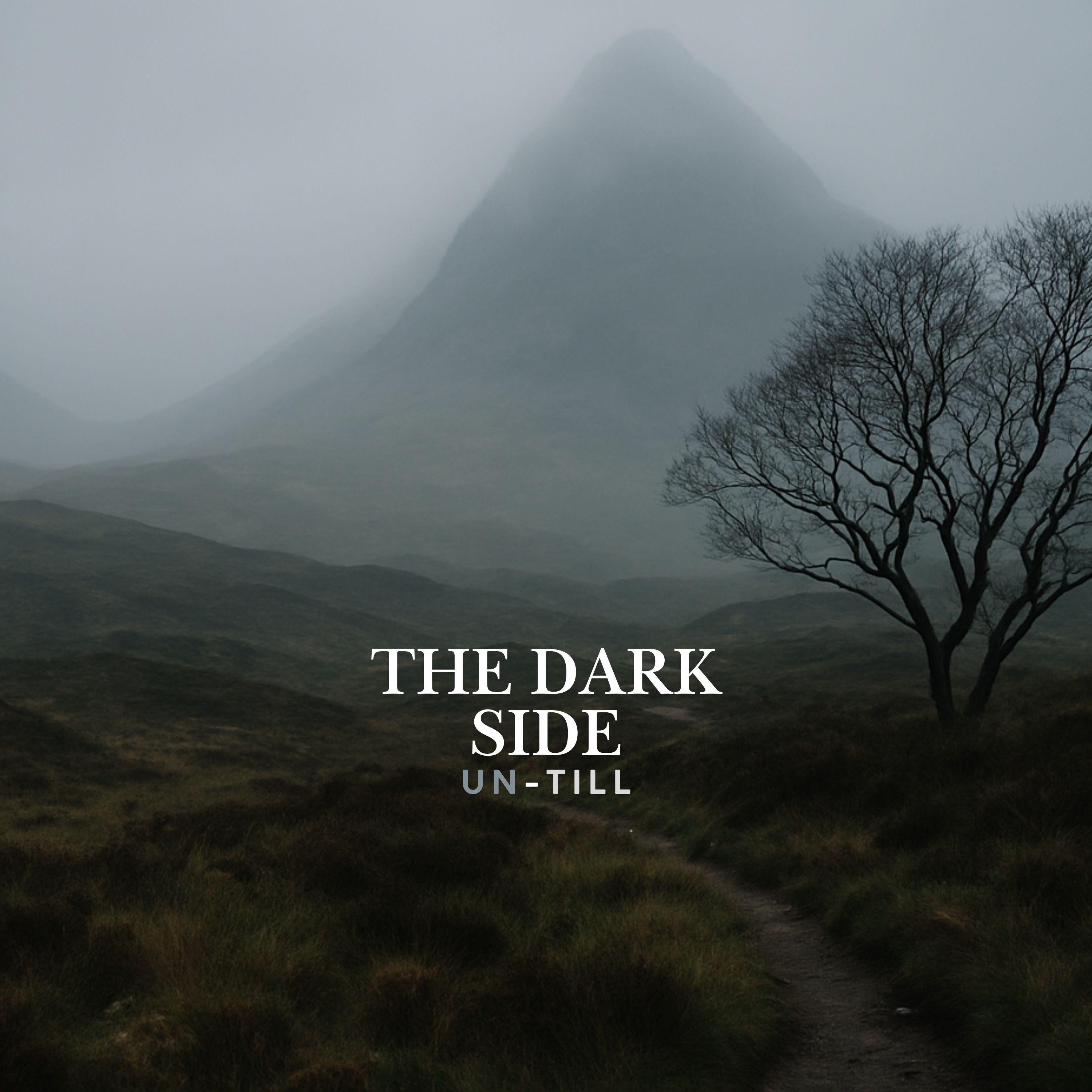 Un-Till - The Dark Side