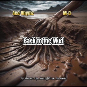 Back to the Mud (feat. M-O)