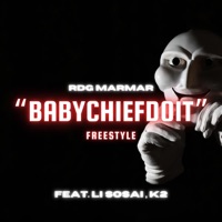 BabyChiefDoIt (feat. Li Sosai & K2) [Freestyle] - Single - RDG Marmar
