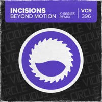 Beyond Motion (K-Series Remix) - Single - Incisions & K-Series