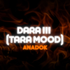 DARA !!! (Tara Mood) [Remix] - ANADOK new Single