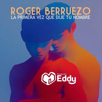 La primera vez que dije tu nombre (feat. Roger Berruezo) - Single
