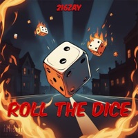 Roll the Dice - 216zay
