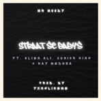 Straat Se Babys (feat. Junior King, Kay Medusa, Ali Joseph & Mr Moody) - Single