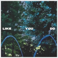 Like You Do