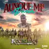 AUNQUE ME DUELA