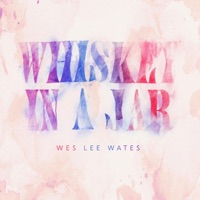 Whiskey in a Jar - Single - Wes Lee Wates
