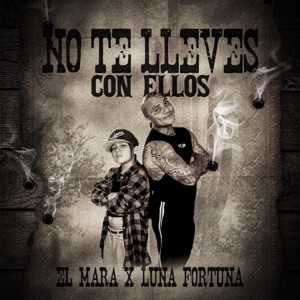 No Te Lleves Con Ellos