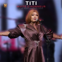 INVITÉ D'HONNEUR (Live Performance) - Titi