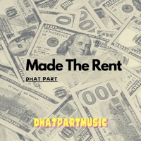 Made the Rent - Single - Dhat Part