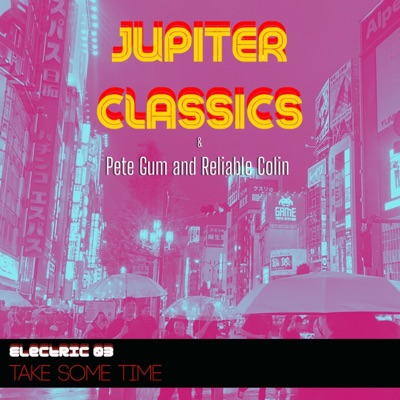 Take Some Time (feat. Remington Jones & Pete Gum and Reliable Colin) - Single