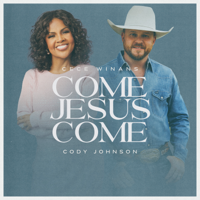 Come Jesus Come - CeCe Winans &amp; Cody Johnson Cover Art