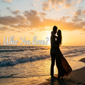 Who You Love