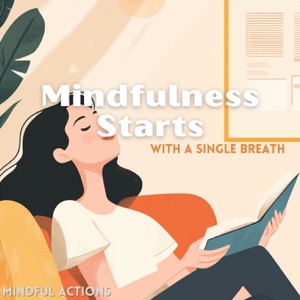 Mindfulness Starts with a Single Breath