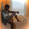 Breed You - Kolten Perine