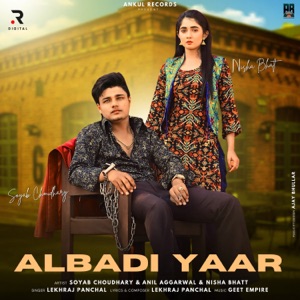 Albadi Yaar (feat. Soyab Choudhary & Nisha Bhatt)