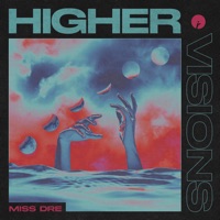 Higher / Visions - Single - DREYA V