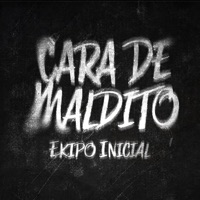 Cara de Maldito - Single - Ekipo Inicial