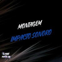 Montagem Impacto Sonoro (feat. Game Records) - Single - DJ Badola Quiriqui Mutante, DJ TRAKA & MC Badola