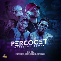 Percocet (Remix) [feat. Chris Wandell] - Single - Alex Rose, Lenny Tavárez & Quimico Ultra Mega
