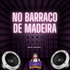 No Baraco de Madeira - Single