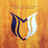 Zelaous (XLM Remix) - Single - Max Denoise, Rinkarna & Claire Willis