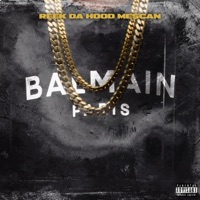 Balmain - Single - Reek Da Hood Me$can