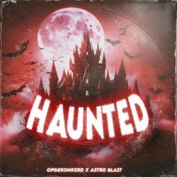 Haunted - Single - Opgekonkerd & Astro Blast