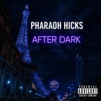 After Dark - Single - Pharaoh Hicks