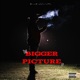 The Bigger Picture Ep EP