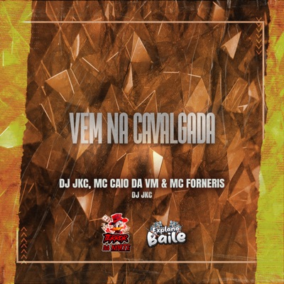 Vem na Cavalgada (feat. EXPLANA BAILE) - Single