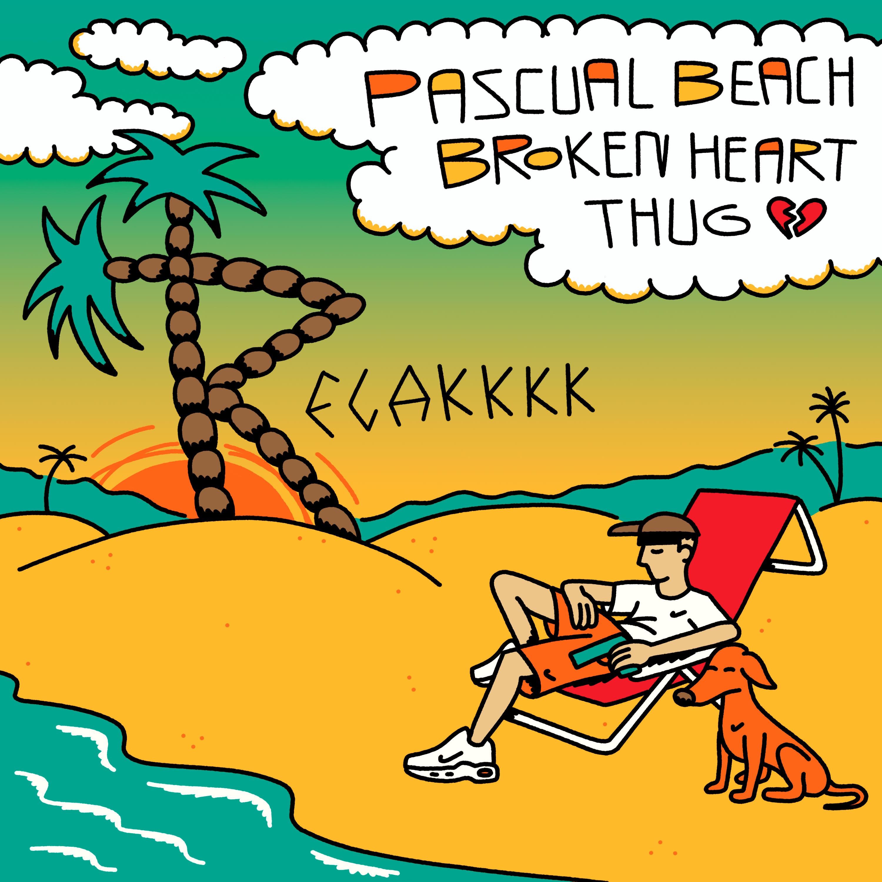 PASCUAL BEACH BROKEN HEART THUG