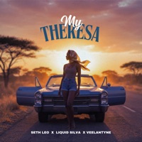 My Theresa - Single - Liquid Silva, Seth Leo & Veelantyne