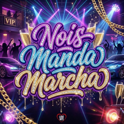 Nois Manda Marcha - Single