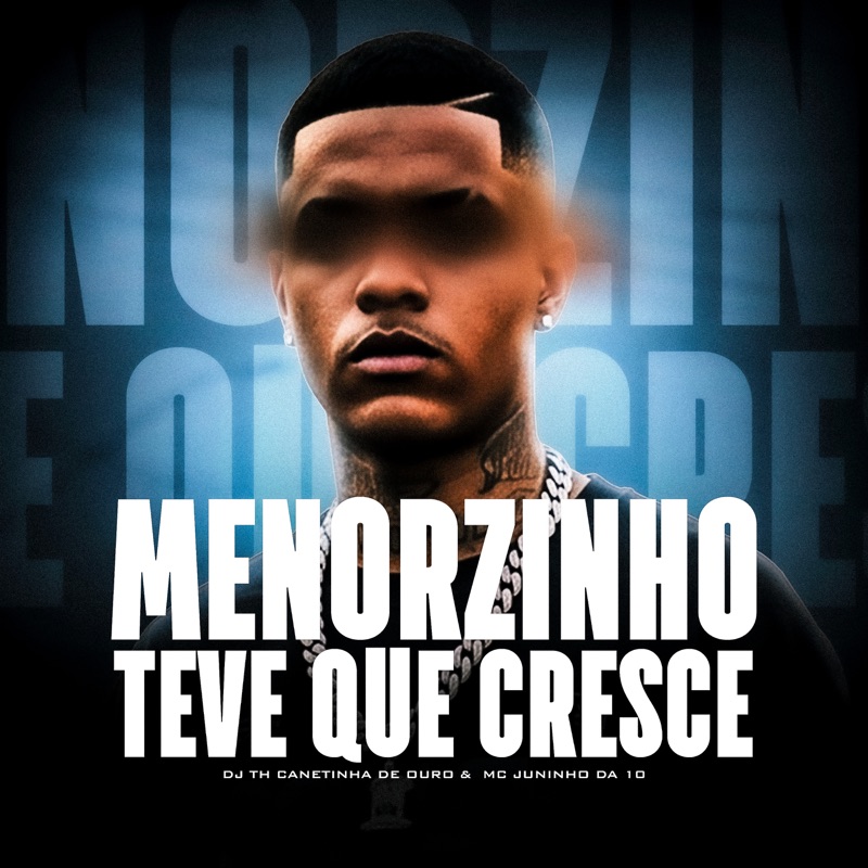 Menorzinho Teve Que Cresce - Single