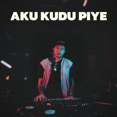 Aku Kudu Piye - Single