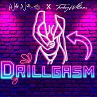 Drillgasm - Single - Willis Writer & Tarboy Williams