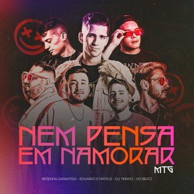 Mtg Nem Pensa em Namorar - Single