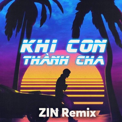 Khi Con Thành Cha (Lofi) - Single