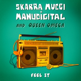 Feel It Skarra Mucci, Manudigital & Queen Omega