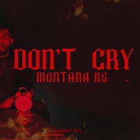 Don't Cry - Single - Montana Rs