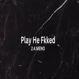 Play He Fkked 2.4.MENO