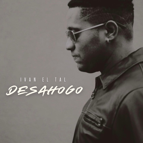 Ivan el tal desahogo