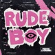 Rude Boy Single