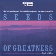Seeds of Greatness: The Ten-Part Formula That Unlocks the Power You Were Born With (Unabridged) - Denis Waitley