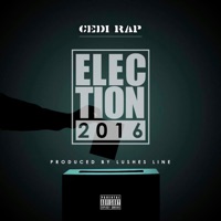 Election 2016 - Single - CEDI RAP