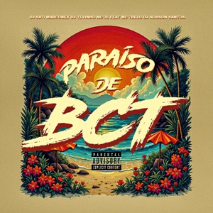 Paraíso de BCT (feat. Mc 7 Belo & DJ Alisson Santos)